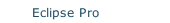 Eclipse Pro