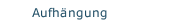 Aufh&auml;ngung