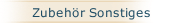 Zubeh&ouml;r Sonstiges