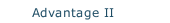 Advantage II